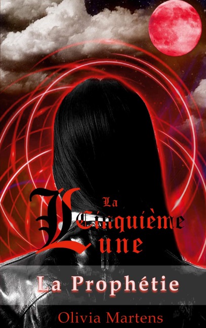 La Cinquième Lune - Olivia Martens
