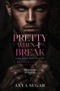 Cover-Bild zum Titel 'Pretty When I Break: Dunkle Mafia Romance, 3 Bucher in Einem (Deutsche Ausgabe)' von 'Anya S. G'