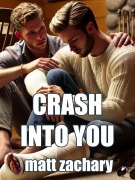Cover-Bild zum Titel 'Crash Into You (Beyond the Spotlight, #1)' von 'Matt Zachary'