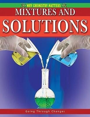 Mixtures and Solutions - Molly Aloian