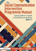 The Social Communication Intervention Programme Manual - Catherine Adams, Jacqueline Gaile