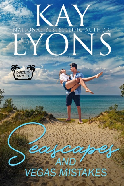 Seascapes and Vegas Mistakes (Carolina Cove, #1) - Kay Lyons