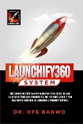 Launchify360 System - Ope Banwo