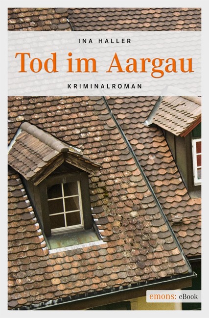 Tod im Aargau - Ina Haller