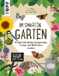 Cover-Bild zum Titel 'Im smarten Garten. So wird dein Garten Ernteparadies, Tieroase und Wohlfühlort in einem' von 'Ina Volkmer'
