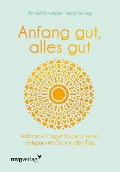 Cover-Bild zum Titel 'Anfang gut, alles gut' von 'Ronald Pierre Schweppe, Aljoscha Long'