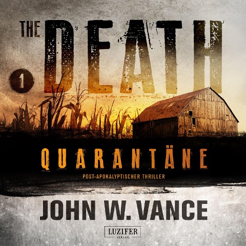 QUARANTÄNE (The Death 1) - John W. Vance