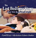 The Last Bedtime Story: That We Read Each Night - Carol Gray