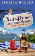 Cover-Bild zum Titel 'Kruzifix und Kräuterschnaps' von 'Jessica Müller'