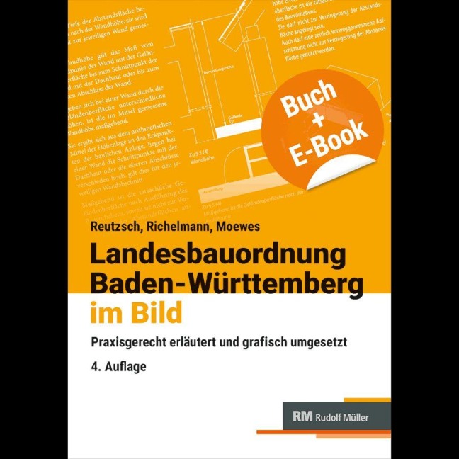 Landesbauordnung Baden-Württemberg im Bild - mit E-Book (PDF) - Alfred Reutzsch, Udo Moewes, Dirk Richelmann