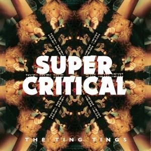 Super Critical - The Ting Tings