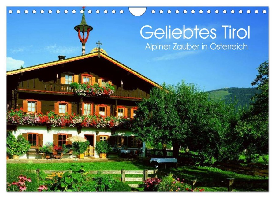Geliebtes Tirol. Alpiner Zauber in Österreich (Wandkalender 2026 DIN A4 quer), CALVENDO Monatskalender - Elisabeth Stanzer