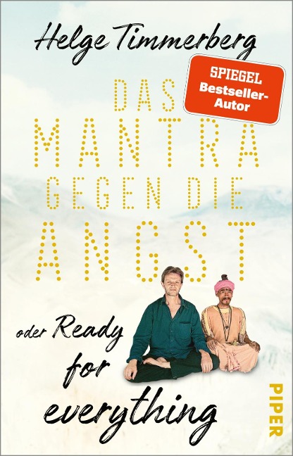 Das Mantra gegen die Angst oder Ready for everything - Helge Timmerberg