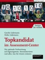 Topkandidat im Assessment-Center - Heiko Lüdemann, Carolin Lüdemann