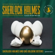 Cover-Bild zum Titel 'Sherlock Holmes und das goldene Osterei' von 'Arthur Conan Doyle, Klaus-Peter Walter'