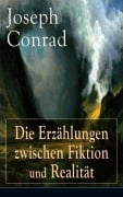 Cover-Bild zum Titel 'Die Erzählungen zwischen Fiktion und Realität' von 'Joseph Conrad'