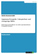 Cover-Bild zum Titel 'Lippmann-Fotografie. Unkopierbare und einzigartige Bilder' von 'Stella Dommermühl'