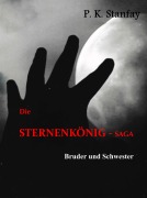 Cover-Bild zum Titel 'Die STERNENKÖNIG - Saga' von 'P. K. Stanfay'