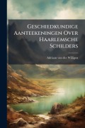 Cover-Bild zum Titel 'Geschiedkundige Aanteekeningen Over Haarlemsche Schilders' von ''