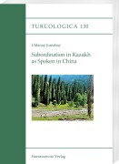 Cover-Bild zum Titel 'Subordination in Kazakh as Spoken in China' von 'Uldanay Jumabay'