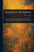 Cover-Bild zum Titel 'Raiders of the Sarhad' von 'R E H (Reginald Edward Harry) Dyer'