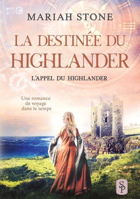 La Destinée du highlander - Mariah Stone