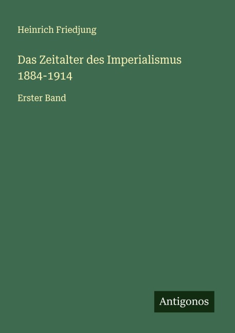 Das Zeitalter des Imperialismus 1884-1914 - Heinrich Friedjung