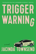 Cover-Bild zum Titel 'Trigger Warning' von 'Jacinda Townsend'