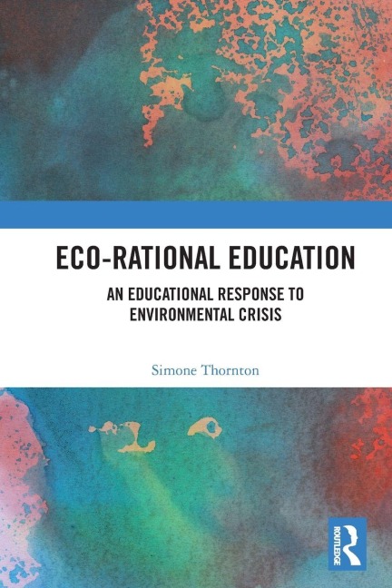 Eco-Rational Education - Simone Thornton