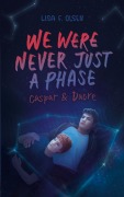 Cover-Bild zum Titel 'We were never just a phase' von 'Lisa F. Olsen'