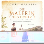 Cover-Bild zum Titel 'Die Malerin des Lichts - Manet sucht in ihr seine Muse, doch Berthe Morisot findet ihren eigenen Weg in der Kunst' von 'Agnès Gabriel'