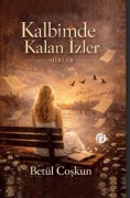Cover-Bild zum Titel 'Kalbimde Kalan Izler' von 'Betül Coskun'