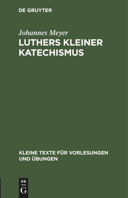Luthers kleiner Katechismus - Johannes Meyer