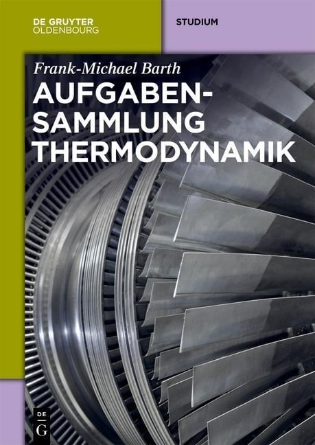 Aufgabensammlung Thermodynamik - Frank-Michael Barth