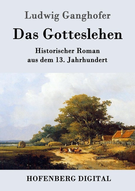 Das Gotteslehen - Ludwig Ganghofer