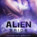 Alien Bride Lib/E - Tracy Lauren