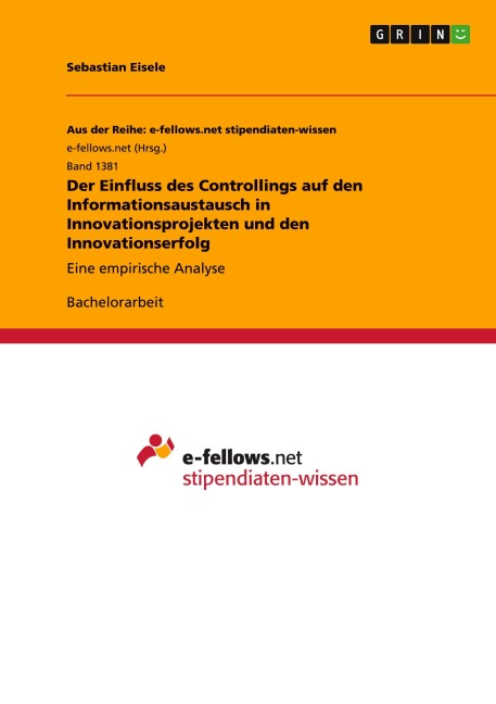 Der Einfluss des Controllings auf den Informationsaustausch in Innovationsprojekten und den Innovationserfolg - Sebastian Eisele