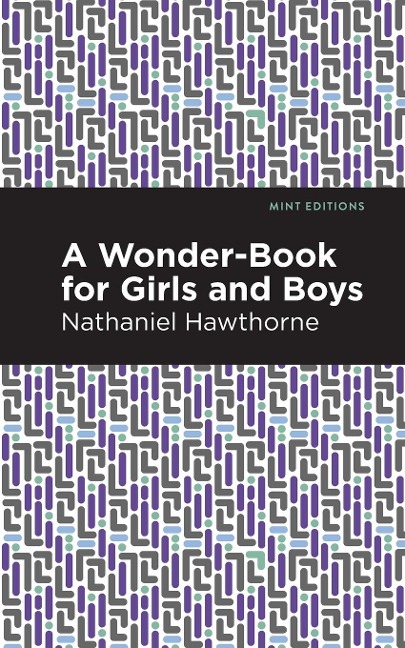 A Wonder Book for Girls and Boys - Nathaniel Hawthorne