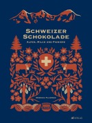 Cover-Bild zum Titel 'Schweizer Schokolade' von 'Dominik Flammer'