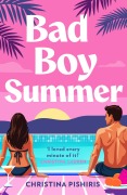 Cover-Bild zum Titel 'Bad Boy Summer' von 'Christina Pishiris'