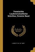 Vermischte Landwirtschaftliche Schriften, Zwenter Band - Albrecht Daniel Thaer