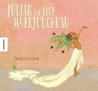 Cover-Bild zum Titel 'Julian ist eine Meerjungfrau' von 'Jessica Love'