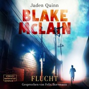Cover-Bild zum Titel 'Blake McLain: Flucht' von 'Gabi Büttner, Nina Döllerer, Jaden Quinn'