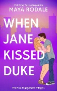 Cover-Bild zum Titel 'When Jane Kissed Duke (The Fake Engagement Trilogy, #2)' von 'Maya Rodale'