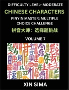 Cover-Bild zum Titel 'Kids Learn to Recognize Chinese Characters (Part 7) - Moderate Level Brain Activities, Discover Reading Simplified Chinese Characters, English and pinyin Edition, Test Series with Easy Lessons, HSK All Levels' von 'Sima Xin'