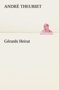 Gérards Heirat - André Theuriet