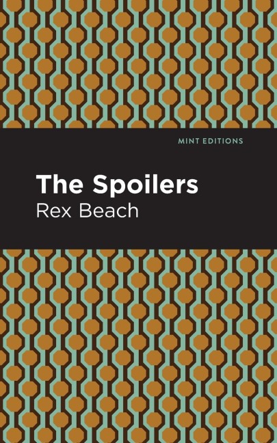 The Spoilers - Rex Beach
