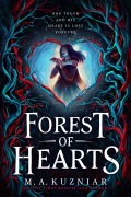 Cover-Bild zum Titel 'Forest of Hearts' von 'M. A. Kuzniar'