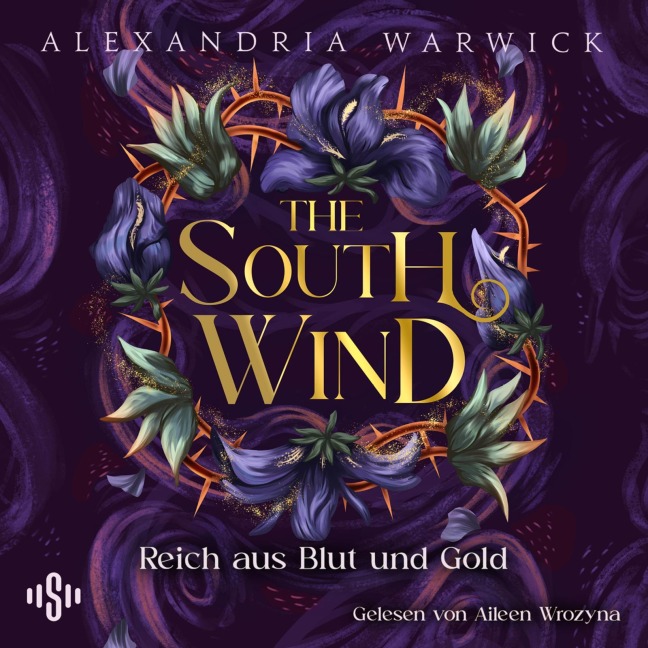 The South Wind ¿ Reich aus Blut und Gold (The Four Winds 3) - Alexandria Warwick