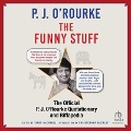 The Funny Stuff: The Official P. J. O'Rourke Quotationary and Riffapedia - P. J. O'Rourke